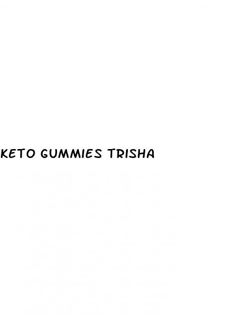 keto gummies trisha