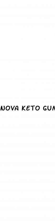 nova keto gummies reviews