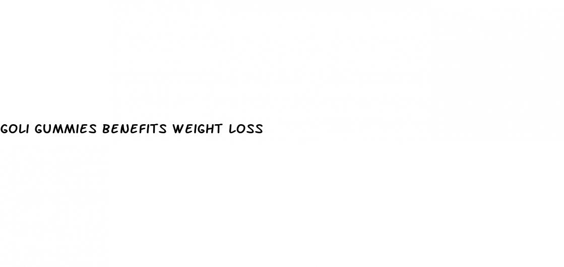 goli gummies benefits weight loss