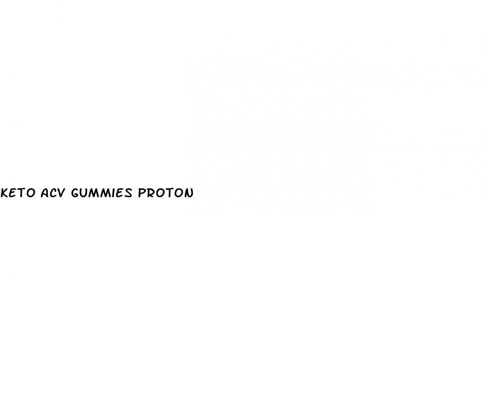 keto acv gummies proton