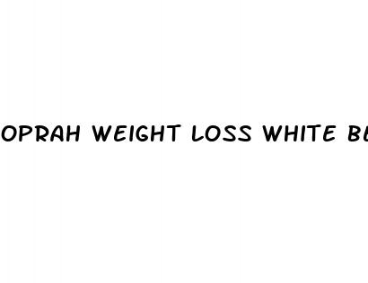 oprah weight loss white bean
