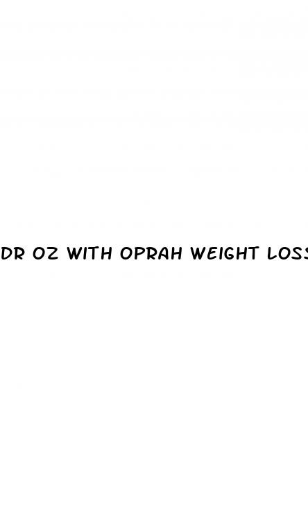 dr oz with oprah weight loss