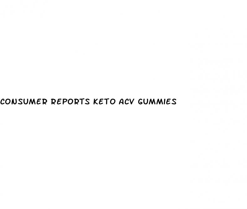 consumer reports keto acv gummies