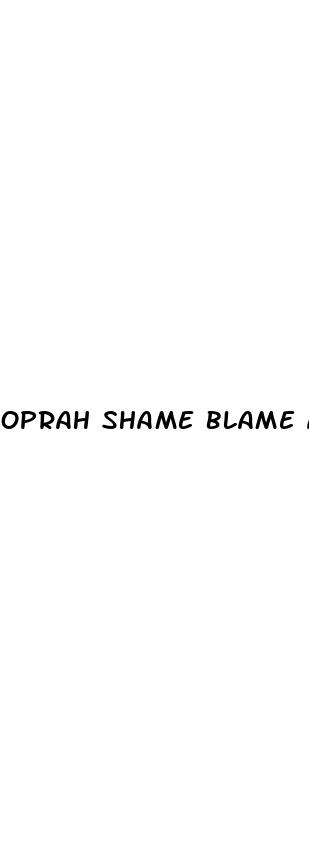 oprah shame blame and weight loss