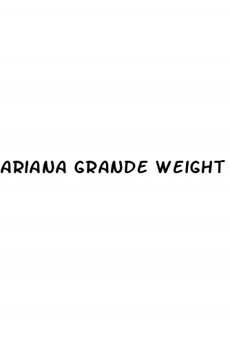 ariana grande weight loss now