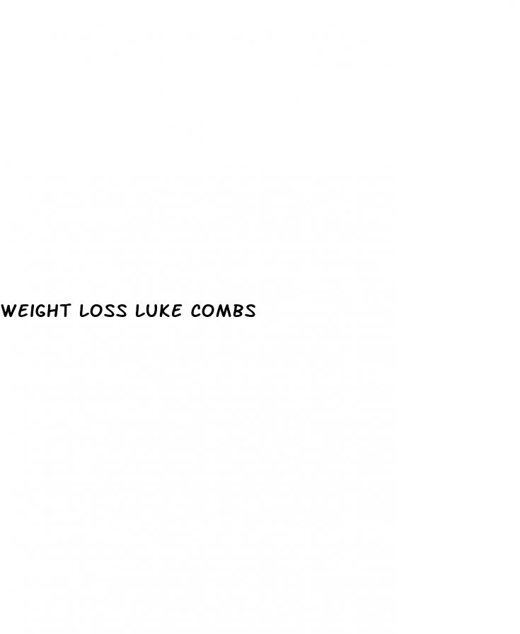 weight loss luke combs