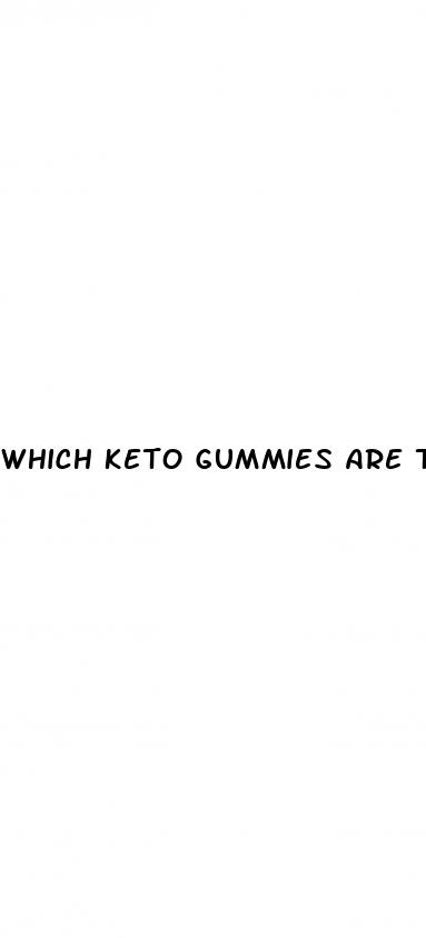 which keto gummies are the best for weight loss
