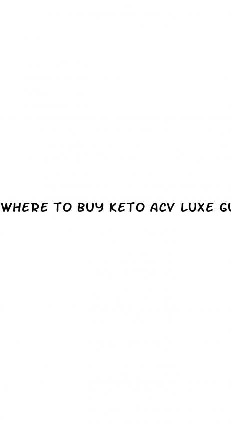 where to buy keto acv luxe gummies