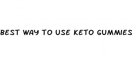 best way to use keto gummies for weight loss