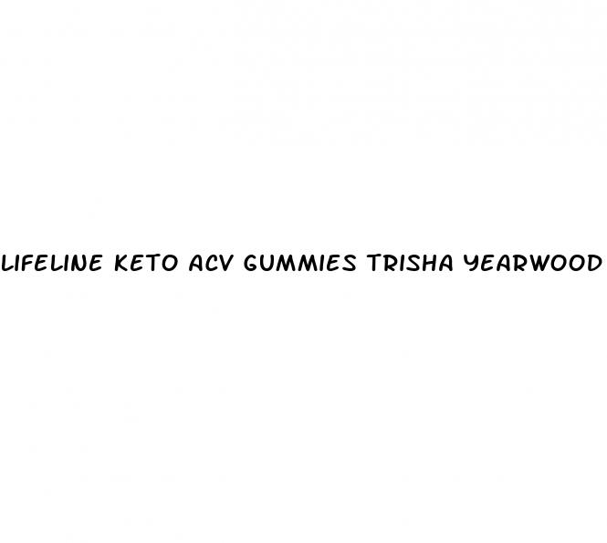 lifeline keto acv gummies trisha yearwood