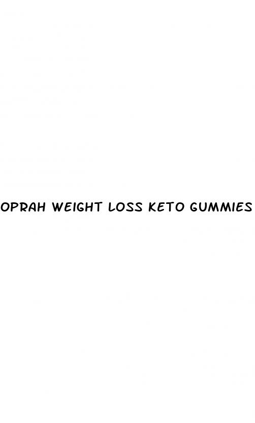 oprah weight loss keto gummies