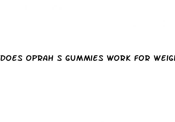 does oprah s gummies work for weight loss