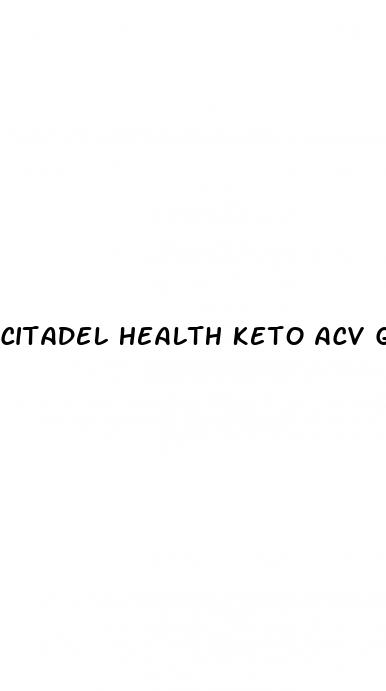 citadel health keto acv gummies reviews