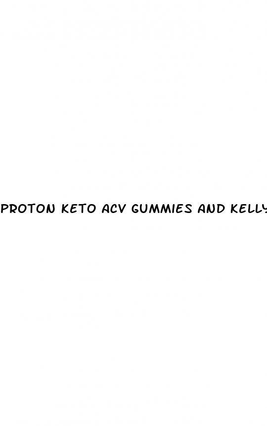 proton keto acv gummies and kelly clarkson