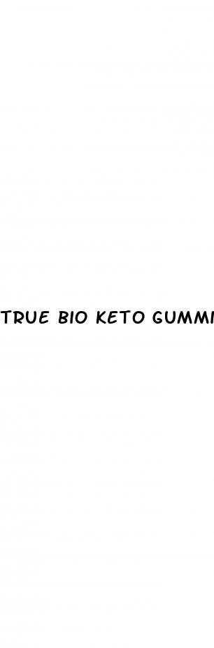 true bio keto gummies shark tank