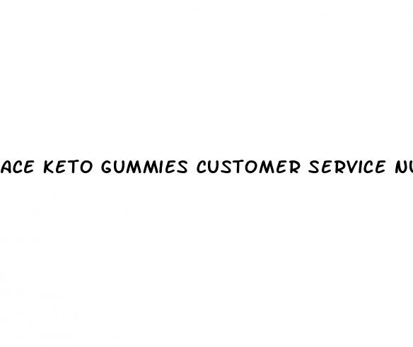 ace keto gummies customer service number