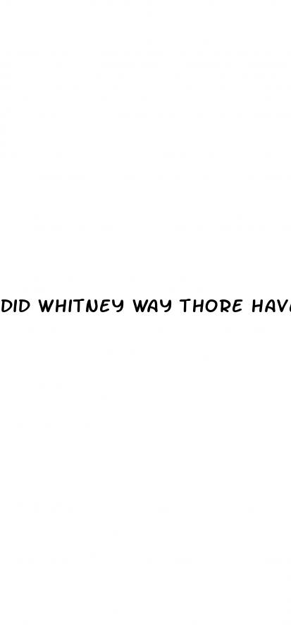 did whitney way thore have weight loss surgery