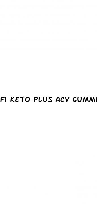 f1 keto plus acv gummies