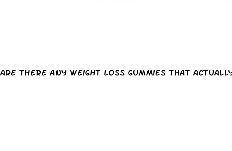 are there any weight loss gummies that actually work