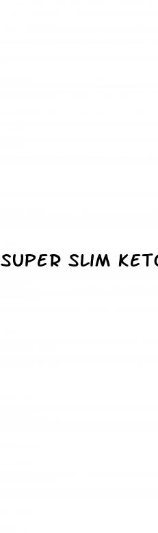 super slim keto gummies us