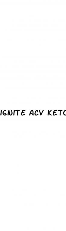ignite acv keto gummies