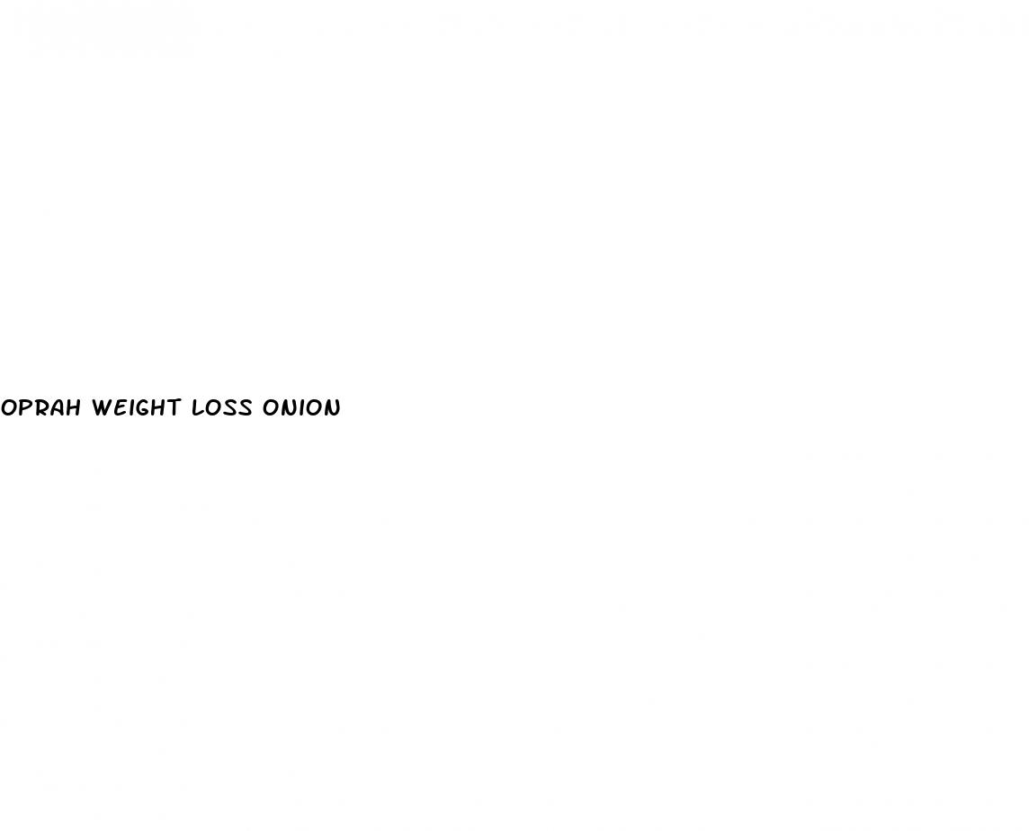 oprah weight loss onion