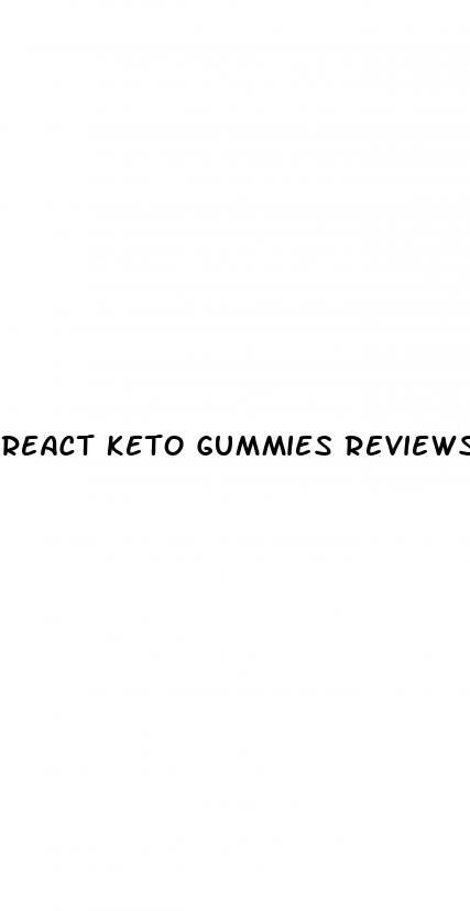 react keto gummies reviews
