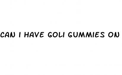 can i have goli gummies on keto