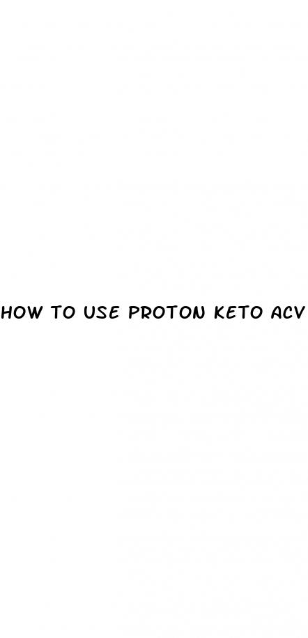 how to use proton keto acv gummies