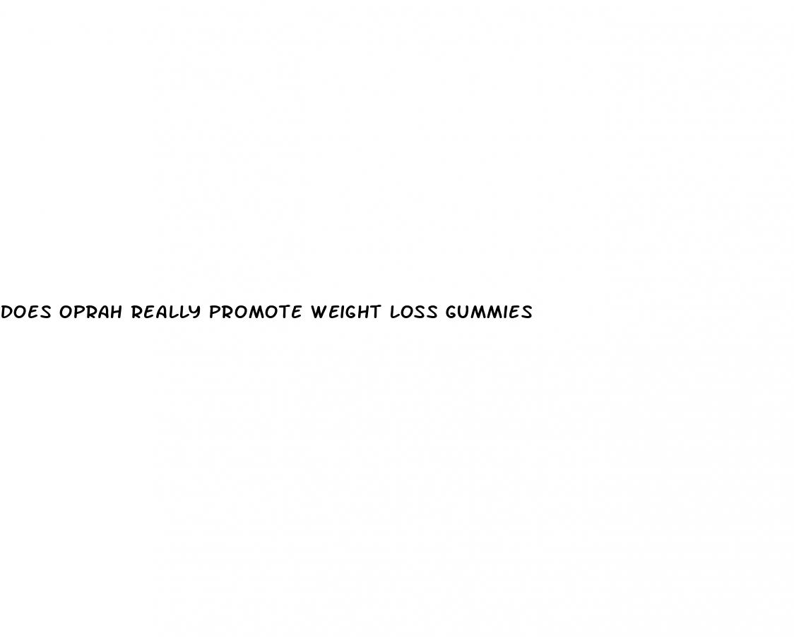 does oprah really promote weight loss gummies