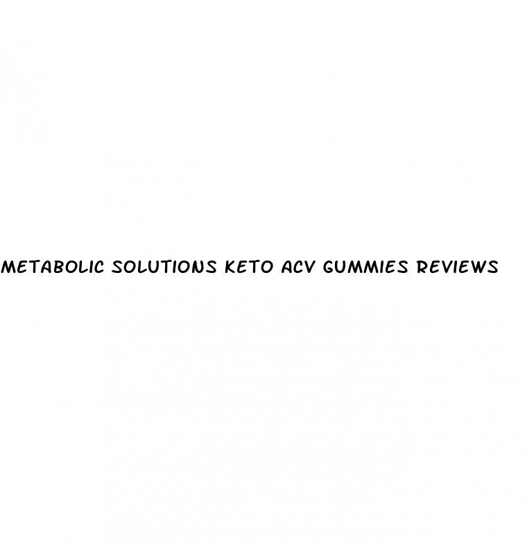 metabolic solutions keto acv gummies reviews