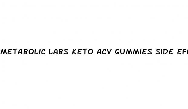 metabolic labs keto acv gummies side effects