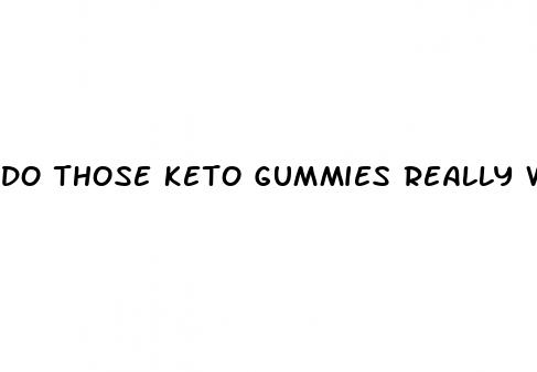 do those keto gummies really work