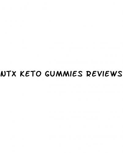 ntx keto gummies reviews