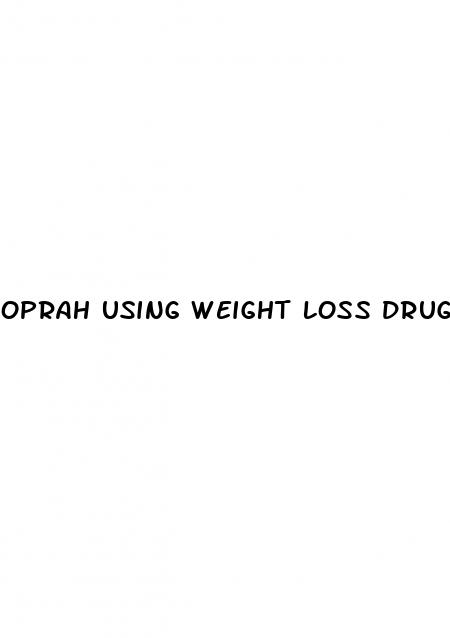 oprah using weight loss drug
