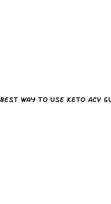 best way to use keto acv gummies