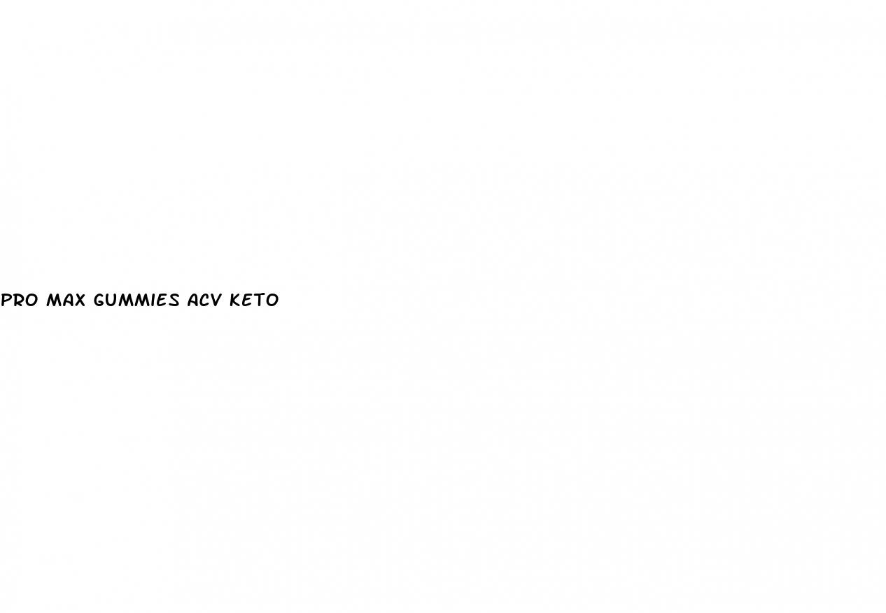 pro max gummies acv keto