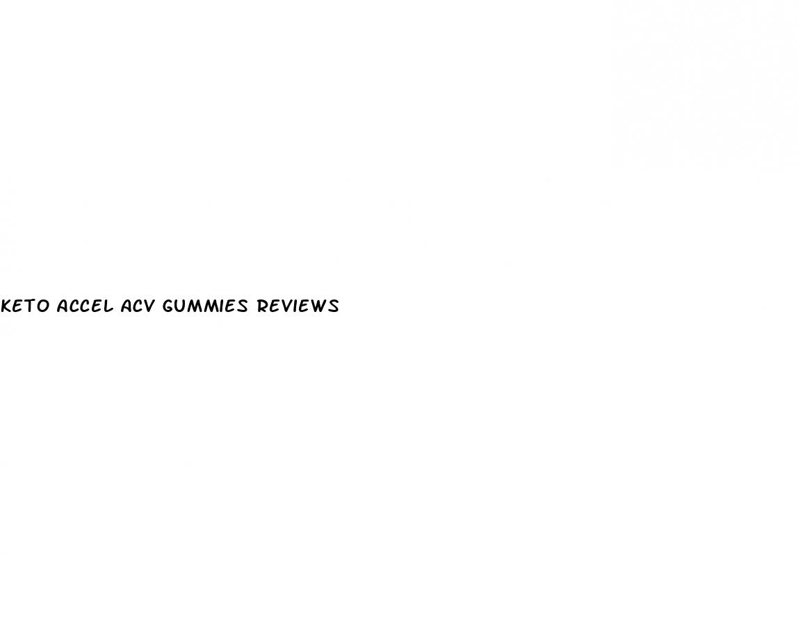keto accel acv gummies reviews