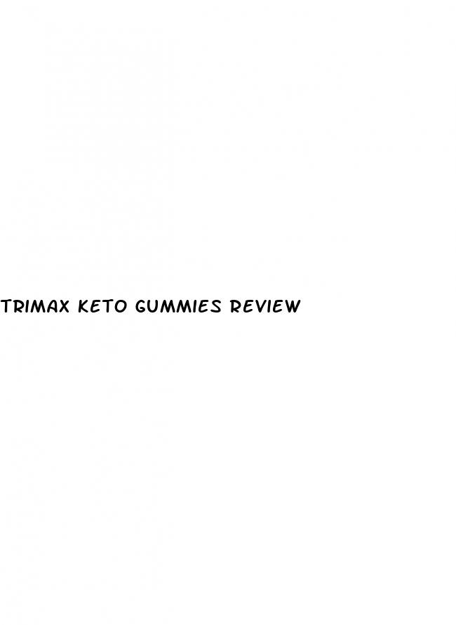 trimax keto gummies review