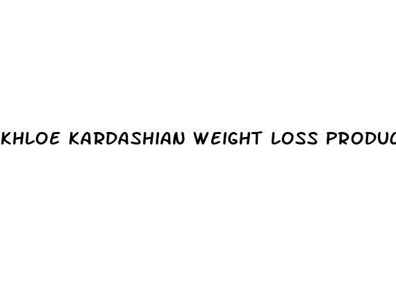 khloe kardashian weight loss products