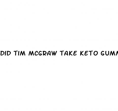 did tim mcgraw take keto gummies