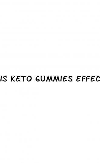 is keto gummies effective