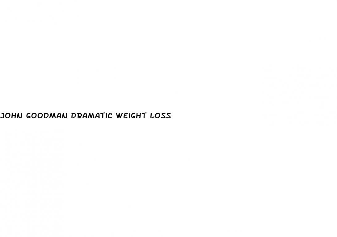 john goodman dramatic weight loss