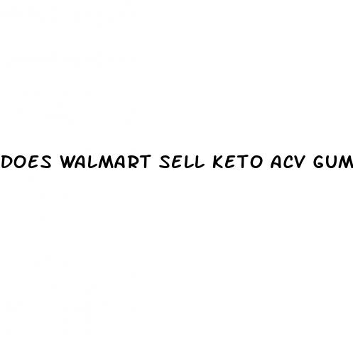 does walmart sell keto acv gummies