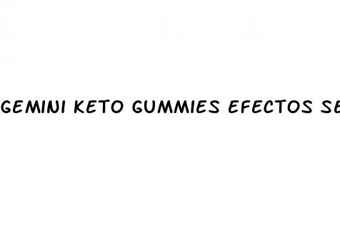 gemini keto gummies efectos secundarios