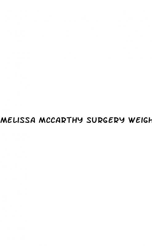 melissa mccarthy surgery weight loss