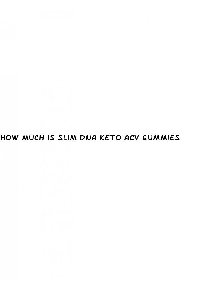 how much is slim dna keto acv gummies
