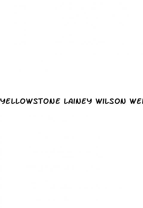 yellowstone lainey wilson weight loss