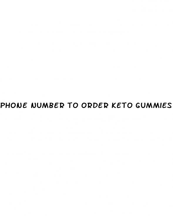 phone number to order keto gummies