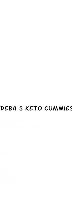 reba s keto gummies